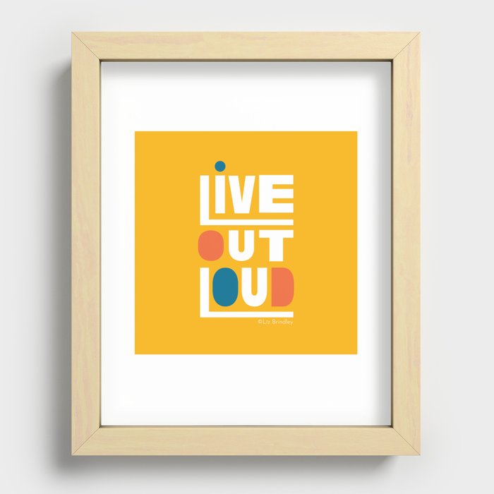 Live Out Loud Motivational Quote  Recessed Framed Print