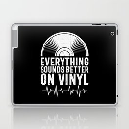 Everything Sounds Better On Vinyl Laptop Skin