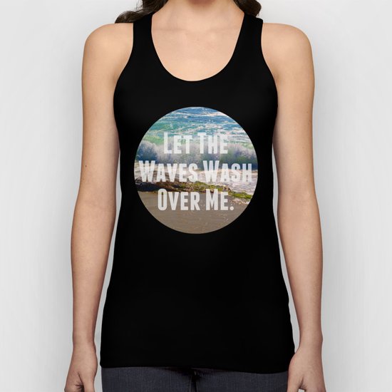 Let The Waves Wash Over Me Unisex Tank Top