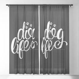 Dog Life Cute Pet Lover Script Sheer Curtain