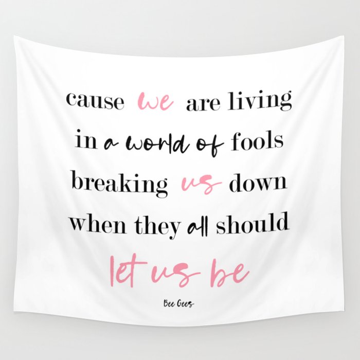Let Us Be Wall Tapestry