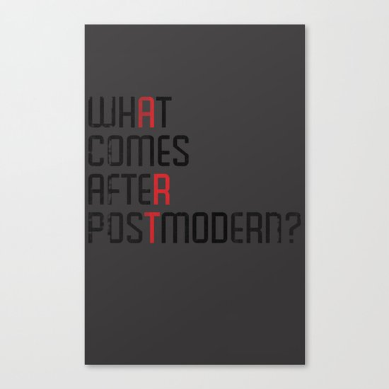 What Comes After Postmodern? Canvas Print