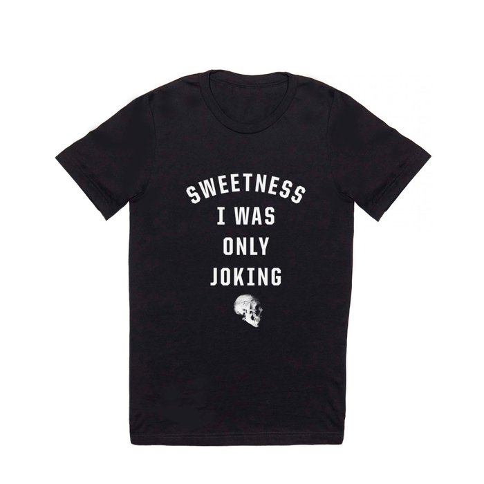 Sweetness T Shirt