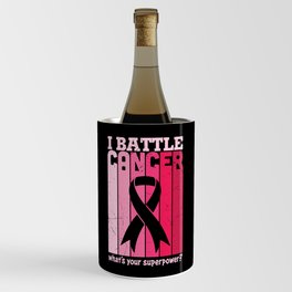 I Battle Cancer What's Your Superpower Wine Chiller