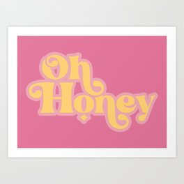 Oh Honey! | Retro Typography Art Print
