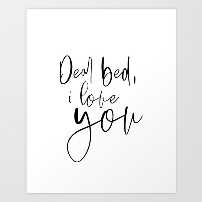 Dear Bed I Love You Funny Quote Bedroom Wall Decor Black And