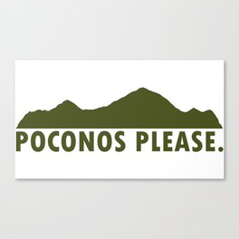  Poconos Please Canvas Print