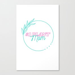 #1 Plant Mom Canvas Print