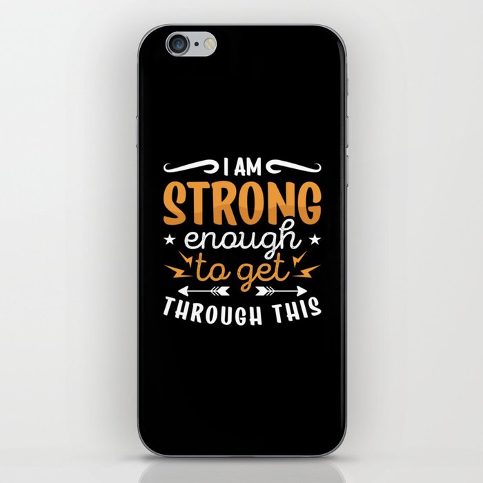 Mental Health I Am Strong Enough Anxie Anxiety iPhone Skin