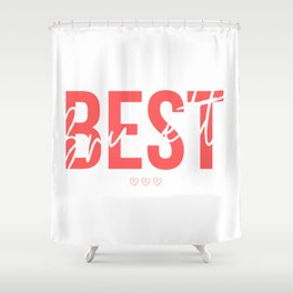 Best Brunette Ever｜Girl Blogging｜Gift for Best Friend Shower Curtain
