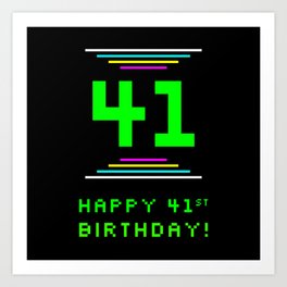 [ Thumbnail: 41st Birthday - Nerdy Geeky Pixelated 8-Bit Computing Graphics Inspired Look Art Print ]
