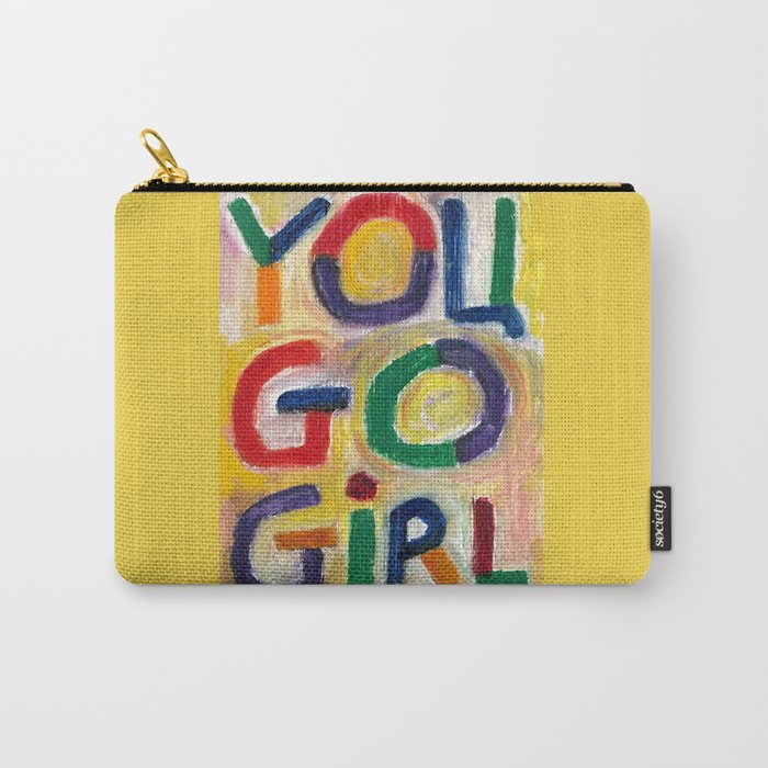 You Go Girl Carry-All Pouch
