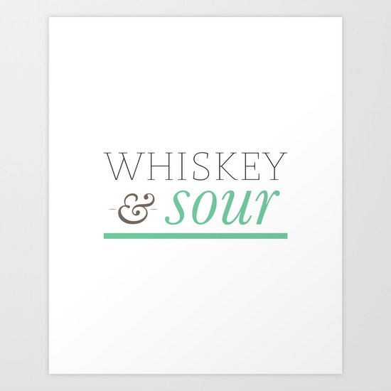 Whisky & Sour Art Print