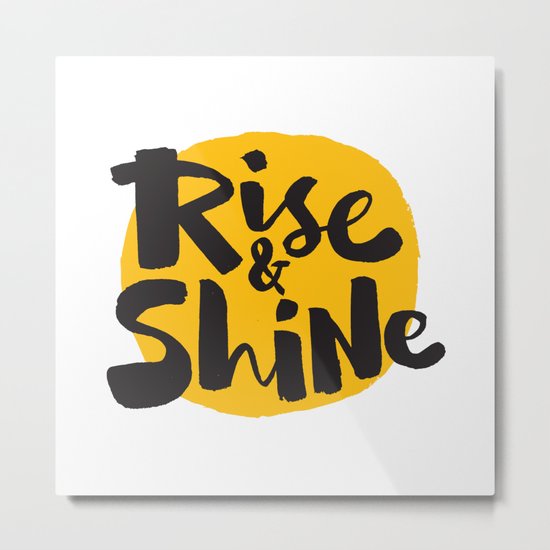 Rise & Shine Metal Print