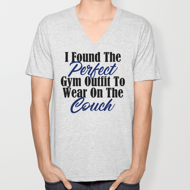 Perfect Gym Outfit Sarcastic Lazy Couch Potato Meme Unisex V Neck