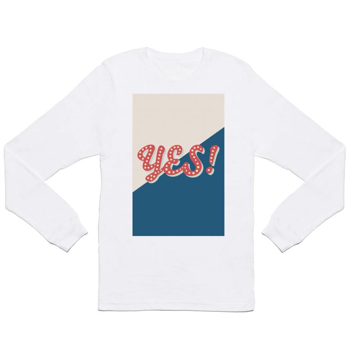 YES! Typography Print Long Sleeve T Shirt