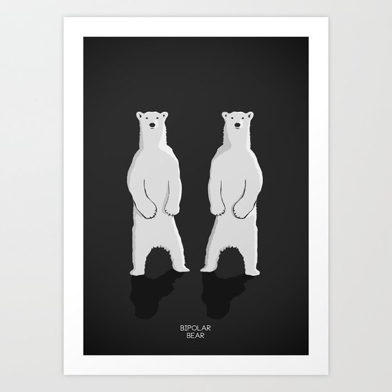BIPOLAR BEAR Art Print