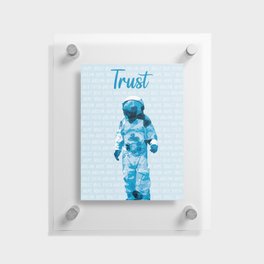 Spaceman AstronOut (Trust) Floating Acrylic Print