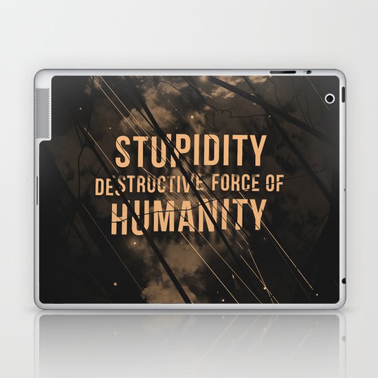 Stupidity Laptop & iPad Skin