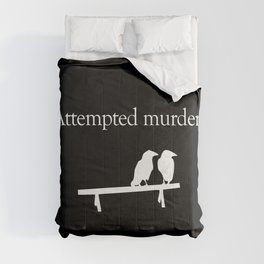 Attempted Murder (white design) Comforter