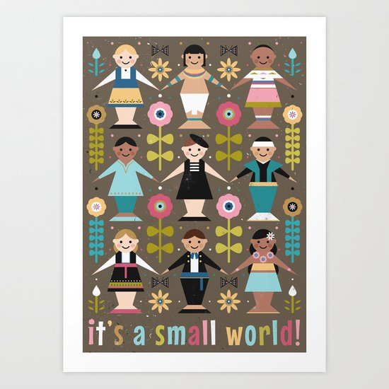 It's a Small World! Art Print