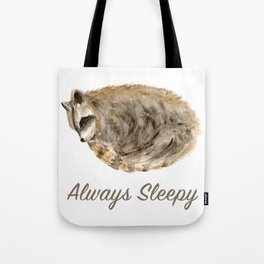 Always Sleepy Raccoon Tote Bag