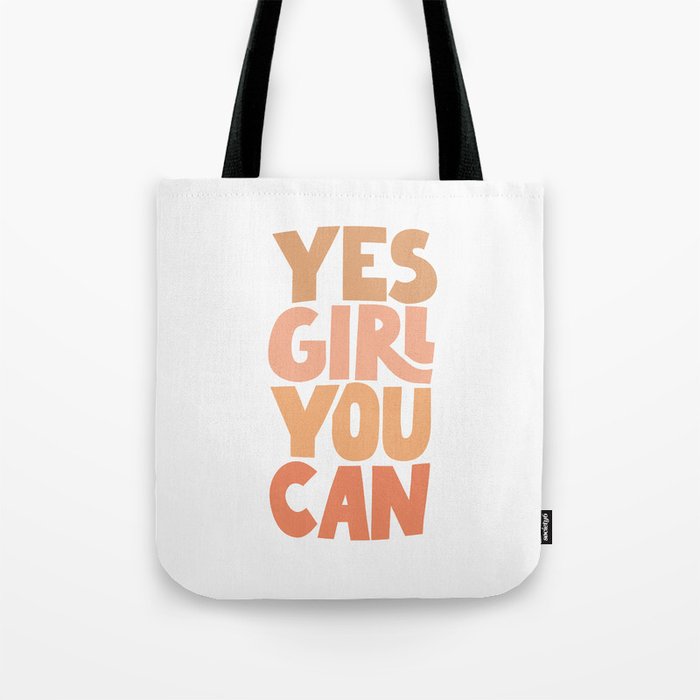 Yes Girl You Can Tote Bag