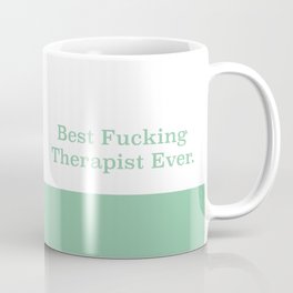 best fucking therapist ever funny therapist gifts Mug
