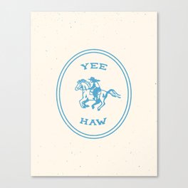 Yee Haw in Blue Canvas Print
