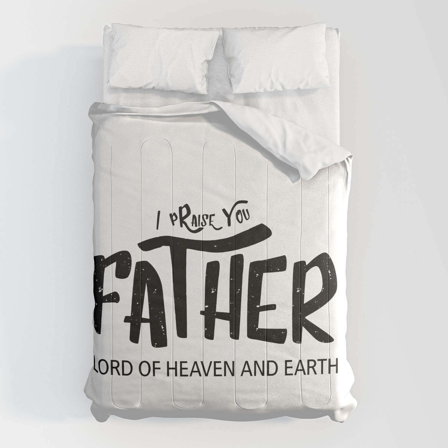 Christian Bible Verse Matthew 11 25 I Praise You Father Lord Of Heaven Comforters By Emmanuel Love Society6 Christian Bible Verse Matthew 11 25 I Praise You Father Lord Of Heaven Comforters By Emmanuel Love Society6