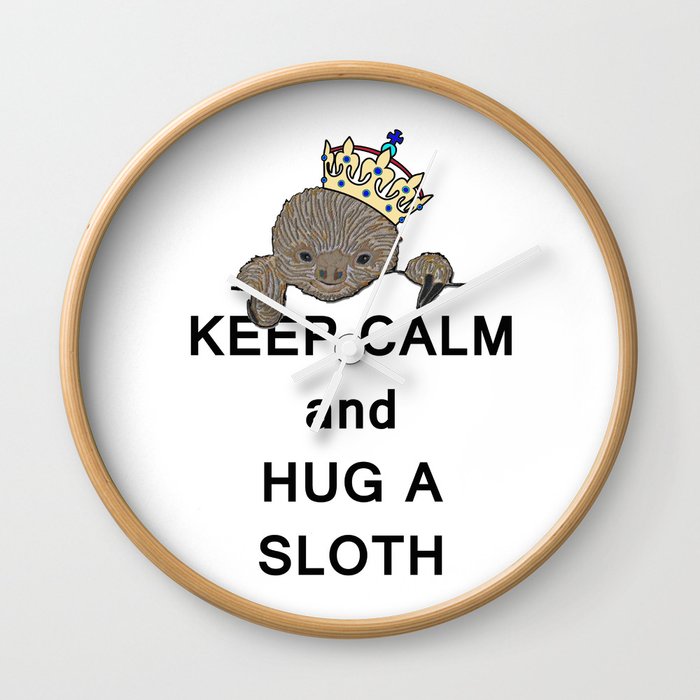 Keep Calm and Hug a Sloth with Crown Meme Wall Clock