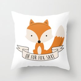 Oh for fox sake Throw Pillow