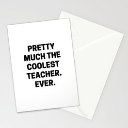 Pretty Much The Coolest Teacher. Ever. (black and white) Stationery Card