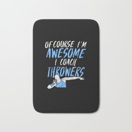 Of Course I'm Awesome I Coach Throwers Bath Mat | Long Jump, Fly, Relay, Sprinting, Javelin Throw, Thrower, Triple Jump, Sprinter, Hurdle, Discus Throw 
