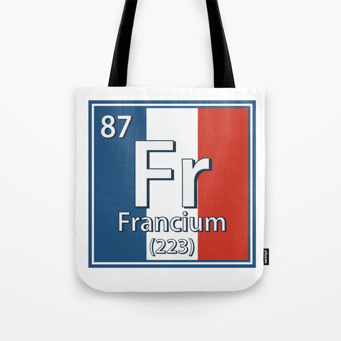 Francium - France Flag French Science Tote Bag