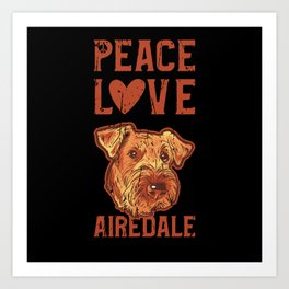 Peace Love Airedale - airedale terrier lover Art Print | Terrierdogbreeds, Dog, Graphicdesign, Doglovers, Terriers, Airedaleterrier 