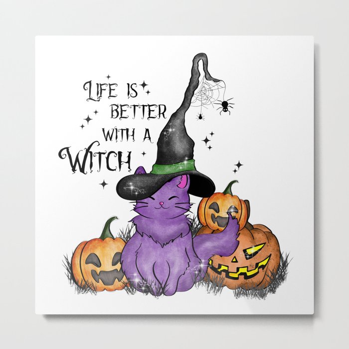 Life is better with a witch halloween Metal Print