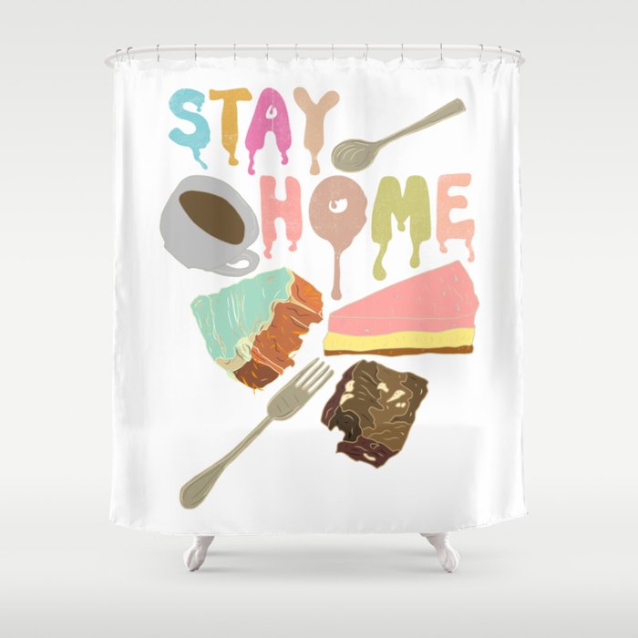 Stay Home Coffee Cake Shower Curtain