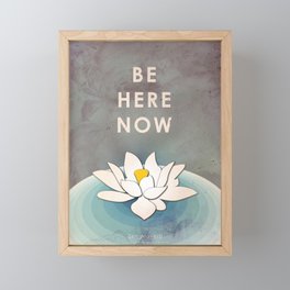 Be Here Now Framed Mini Art Print