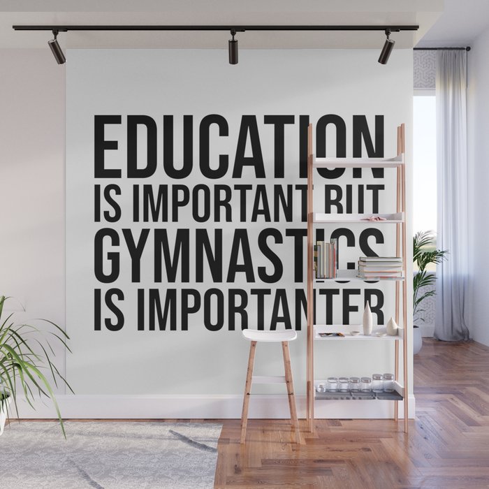 Gymnastics Is Importanter Wall Mural