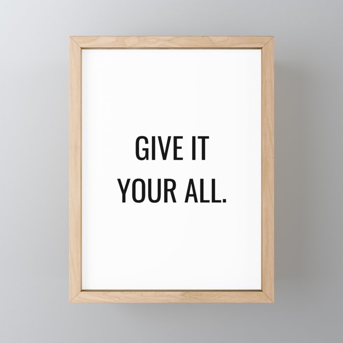 give it your all Framed Mini Art Print