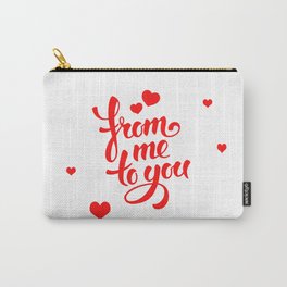 From me to you valentine love quote Carry-All Pouch | Valentine, Valentinesday, Typography, Valentines, Lovequote, Graphicdesign, Frommetoyou, Digital, Redwhite, Valentinelovequote 