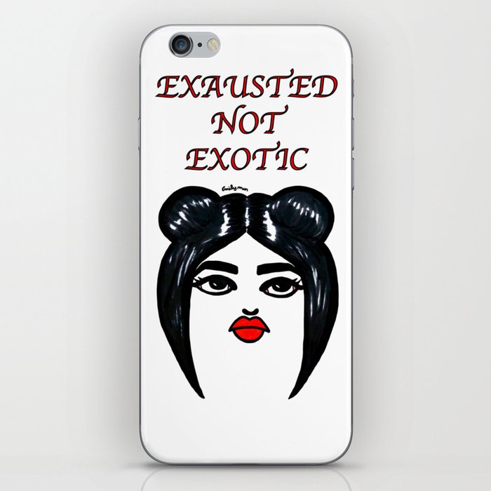 Exhausted Not Exotic iPhone Skin