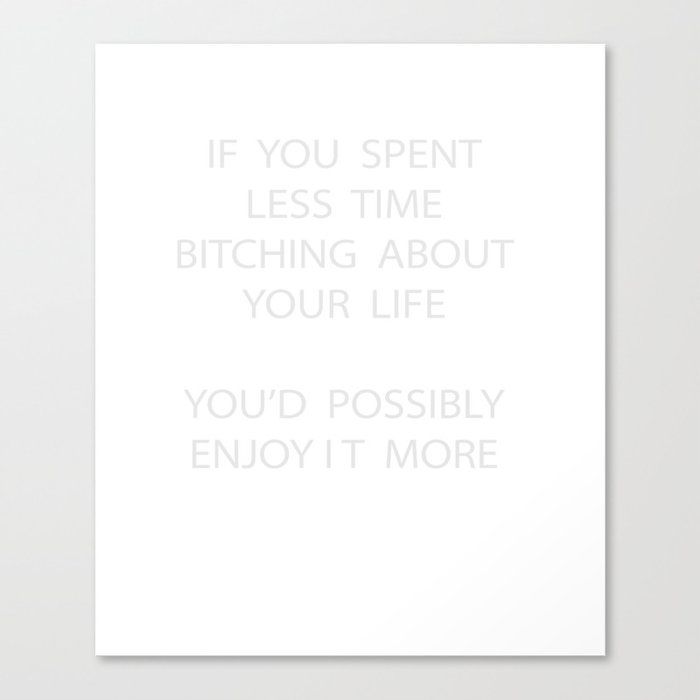 Sarcastic Enjoy Life Witty Funny Canvas Print By
