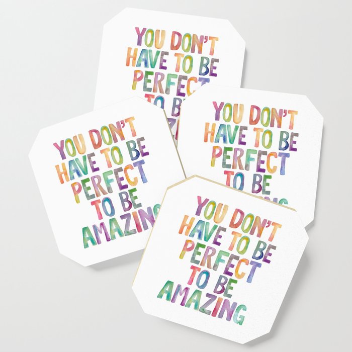YOU DON’T HAVE TO BE PERFECT TO BE AMAZING rainbow watercolor Coaster