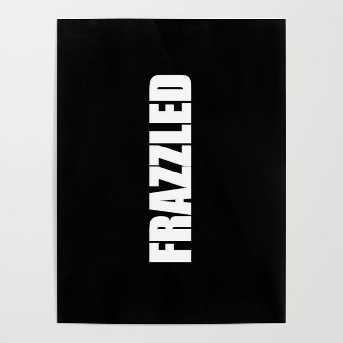 Frazzled Poster