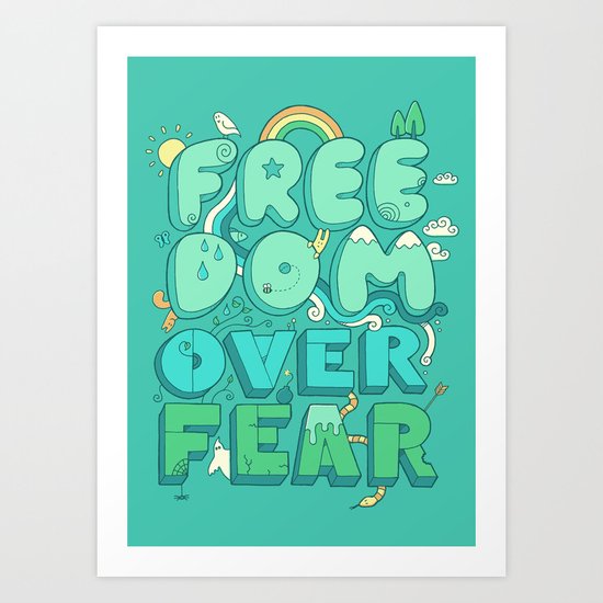Freedom Over Fear Art Print