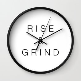 Rise and grind Wall Clock