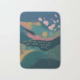"You Are Worthy Of The Same Love You Give." Bath Mat | Black Artist, Acrylic, Watercolor, Female Artist, Typography, Morganharpernichols, Abstract, Motivational, Street Art, Painting 