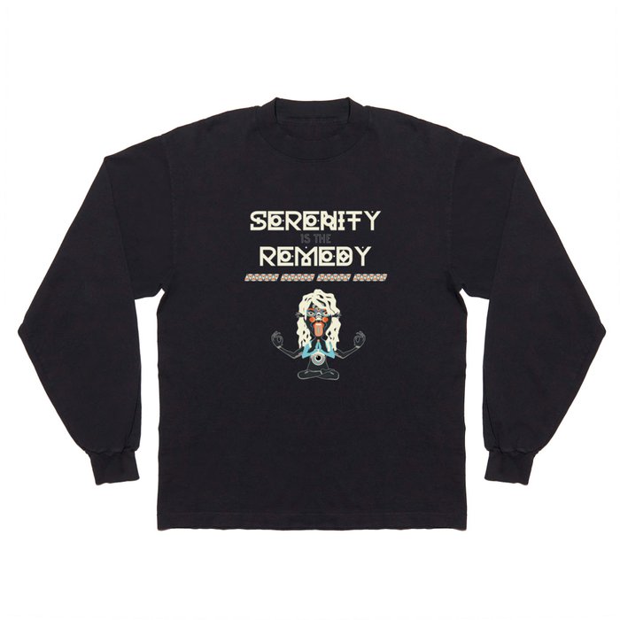 Serenity is the Remedy Long Sleeve T Shirt